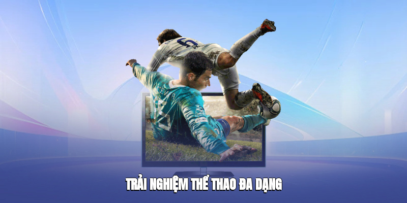 trai-nghiem-the-thao-da-dang-2