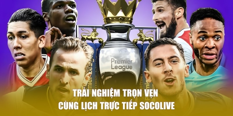 lich-truc-tiep-bong-da-tren-socolive