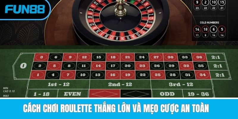 cach-choi-roulette-thang-lon-va-meo-cuoc-an-toan